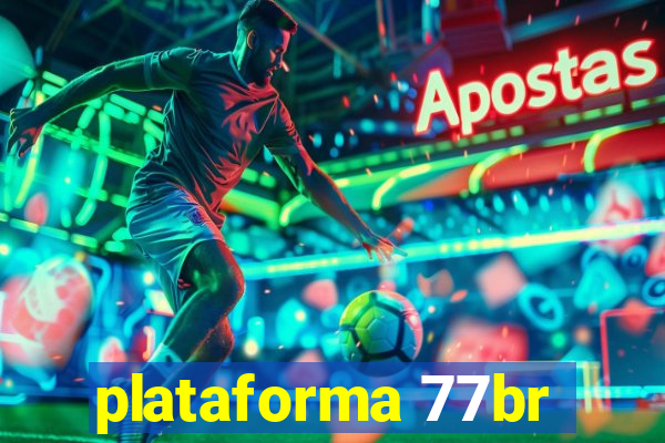 plataforma 77br